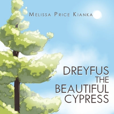 Dreyfus the Beautiful Cypress by Kianka, Melissa Price