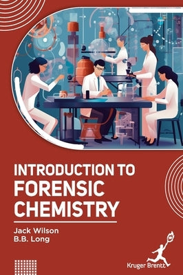 Introduction to Forensic Chemistry by Wilson, Jack