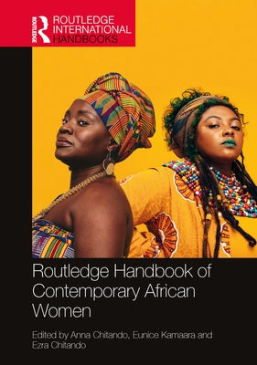 Routledge Handbook of Contemporary African Women by Chitando, Anna