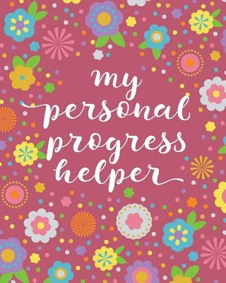 My Personal Progress Helper by Owen, Deborah