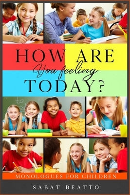 How Are You Feeling Today?: What color are you at today? by Beatto, Sabat