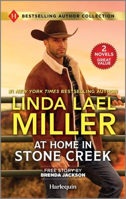 At Home in Stone Creek & His to Claim: Two Heartfelt Second-Chance Romance Novels by Miller, Linda Lael