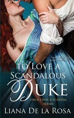 To Love a Scandalous Duke by de la Rose, Liana