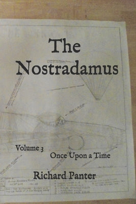 The Nostradamus: Once Upon a Time by Panter, Richard Alexander