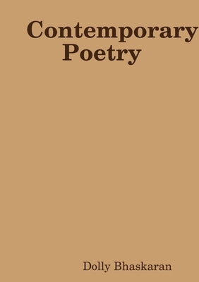 Contemporary Poetry by Bhaskaran, Dolly