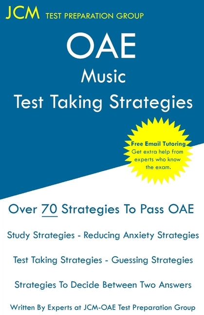 OAE Music Test Taking Strategies: OAE 032 - Free Online Tutoring - New 2020 Edition - The latest strategies to pass your exam. by Test Preparation Group, Jcm-Oae