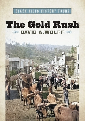 The Gold Rush by Wolff, David A.