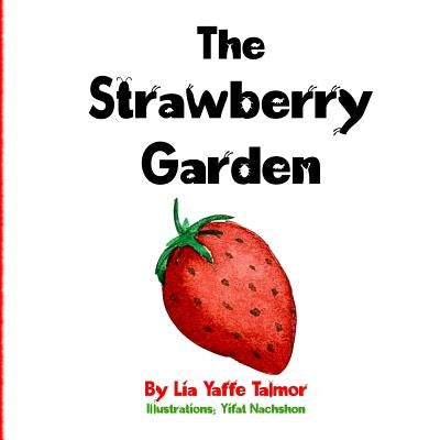 The Strawberry Garden by Nachshon, Yifat