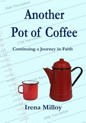 Another Pot of Coffee by Milloy, Irena