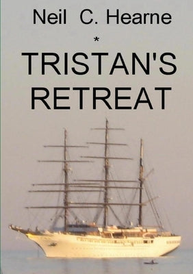 Tristan's Retreat by Hearne, Neil C.
