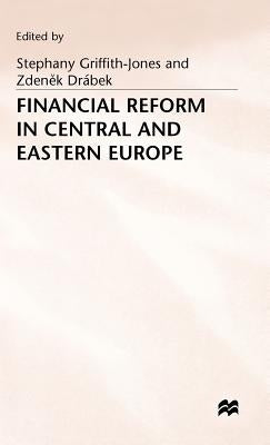 Financial Reform in Central and Eastern Europe by Drabek, Zdenek