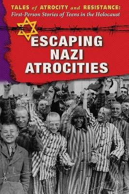 Escaping Nazi Atrocities by Murray, Hallie