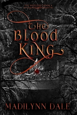 The Blood King: Fae Shifters 4 by Edits, K.