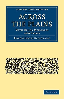 Across the Plains by Stevenson, Robert Louis