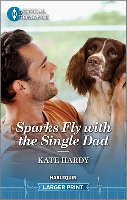Sparks Fly with the Single Dad by Hardy, Kate