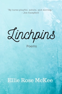 Linchpins by McKee, Ellie Rose