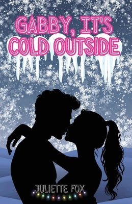 Gabby, It's Cold Outside by Fox, Juliette