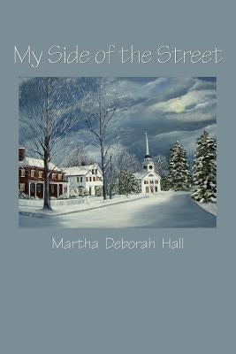 My Side of the Street by Hall, Martha Deborah