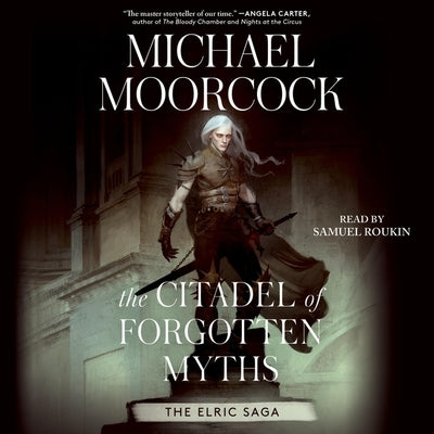 The Citadel of Forgotten Myths by Moorcock, Michael