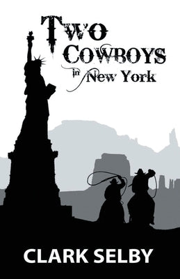 Two Cowboys in New York by Selby, Clark