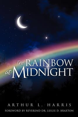 The Rainbow at Midnight by Harris, Arthur L.