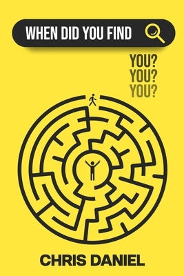 When Did You Find You? by Daniel, Chris