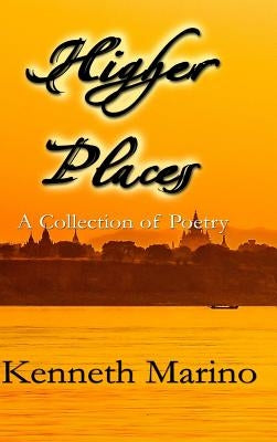 Higher Places by Marino, Kenneth