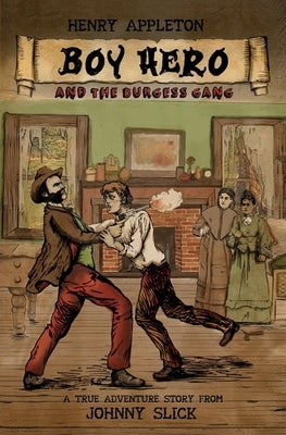 Henry Appleton Boy Hero and the Burgess Gang by Harris, John Evan