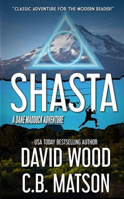 Shasta: A Dane Maddock Adventure by Matson, C. B.