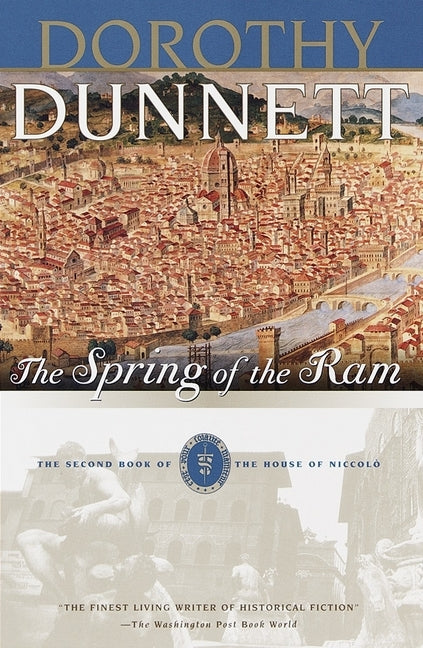 The Spring of the RAM: Book Two of the House of Niccolo by Dunnett, Dorothy