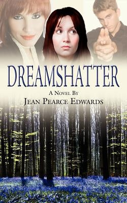 Dream Shatter by Edwards, Jean Pearce
