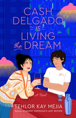Cash Delgado Is Living the Dream by Mejia, Tehlor Kay