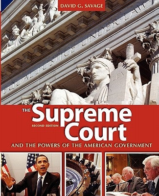 The Supreme Court and the Powers of the American Government by Savage, David G.