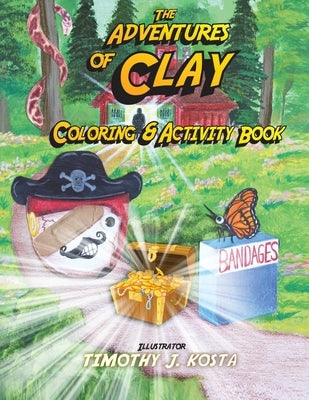 The Adventures of Clay Coloring & Activity Book by Kosta, Timothy