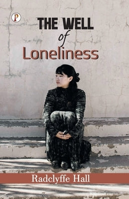 The Well of Ioneliness by Radclyffe Hall