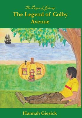The Legend of Colby Avenue by Giesick, Hannah