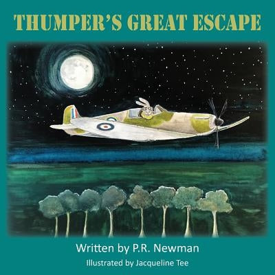 Thumper's Great Escape by Newman, P. R.