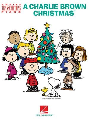 A Charlie Brown Christmas: Artist Transcriptions for Piano by Guaraldi, Vince
