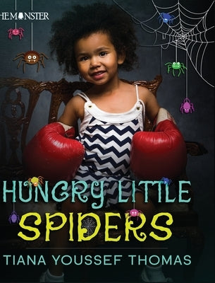 Hungry Little Spiders by Thomas, Tiana Youssef