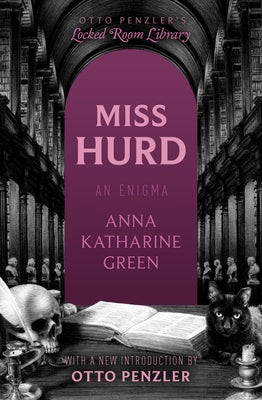 Miss Hurd: An Enigma by Green, Anna Katharine