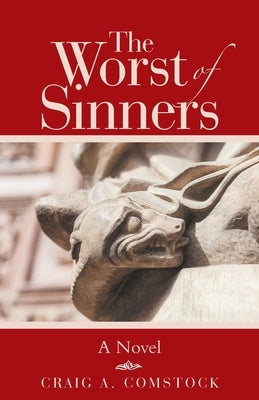 The Worst of Sinners by Comstock, Craig A.