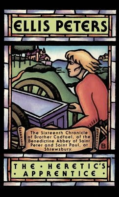 Heretic's Apprentice by Peters, Ellis