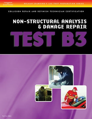 Collision Test B3: Non-Structural Analysis and Damage Repair by Delmar Cengage Learning