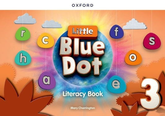 Little Blue Dot Level 3 Literacy Book by 