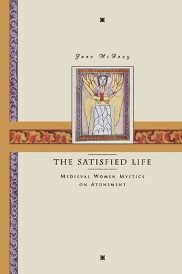 The Satisfied Life by McAvoy, Jane Ellen