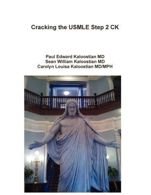 Cracking the USMLE Step 2 CK by Kaloostian, Paul Edward