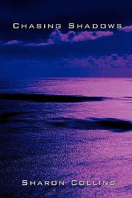 Chasing Shadows by Collins, Sharon
