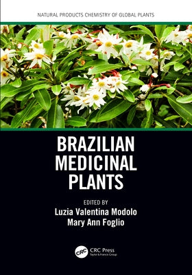Brazilian Medicinal Plants by Modolo, Luzia Valentina