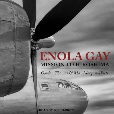 Enola Gay: Mission to Hiroshima by Thomas, Gordon
