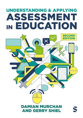 Understanding and Applying Assessment in Education by Murchan, Damian